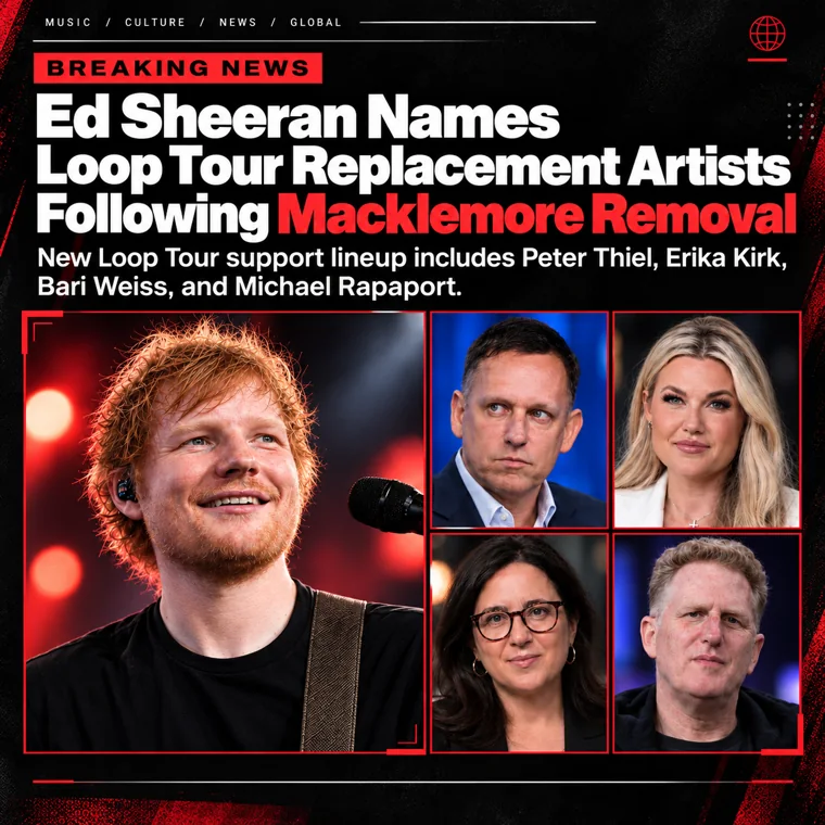 Ed Sheeran Names Loop Tour Replacement Artists Following Macklemore Removal
